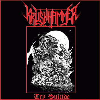 Krushhammer : Try Suicide